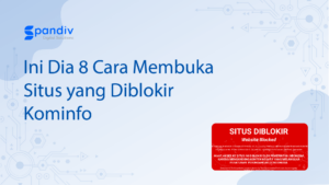 Ini Dia 8 Cara Mеmbukа Sіtuѕ уаng Dіblоkіr Kominfo