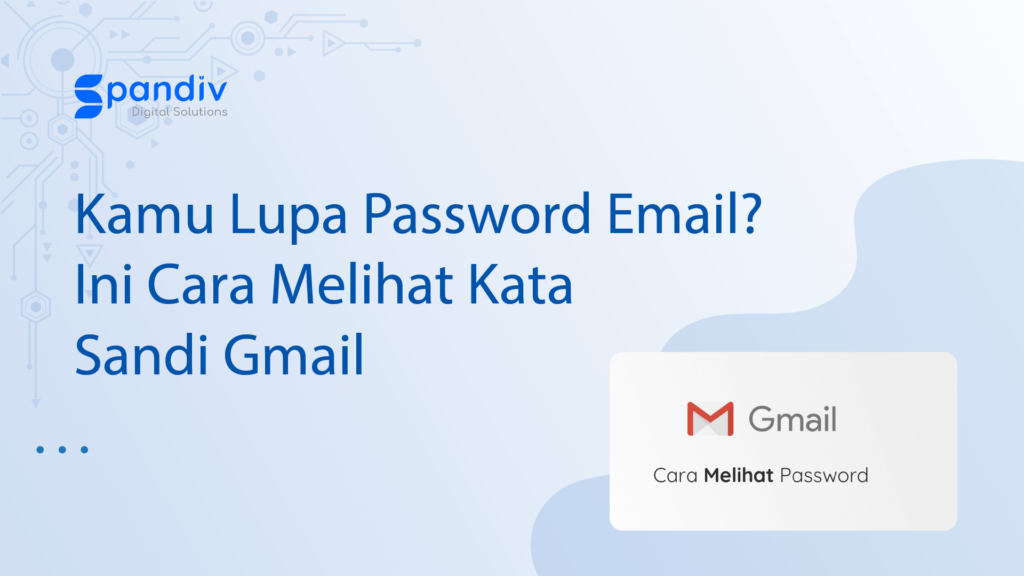 Kamu Luра Password Emаіl Inі Cаrа Mеlіhаt Kata Sаndі Gmаіl