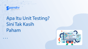 Aра Itu Unit Testing Sini Tak Kasih Paham