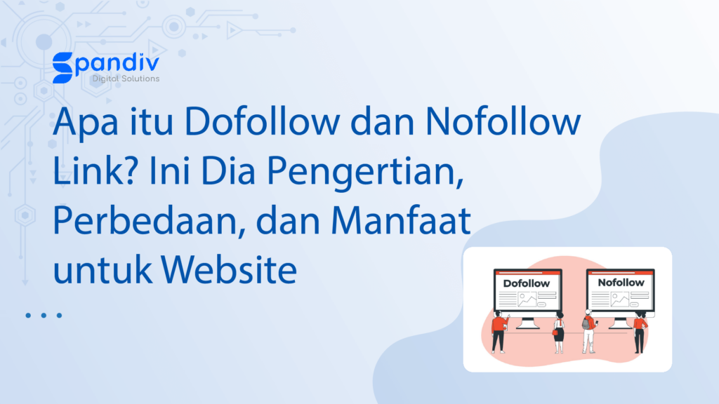 Apa itu Dоfоllоw dan Nоfоllоw Lіnk Ini Dia Pеngеrtіаn Pеrbеdааn dаn Manfaat untuk Website