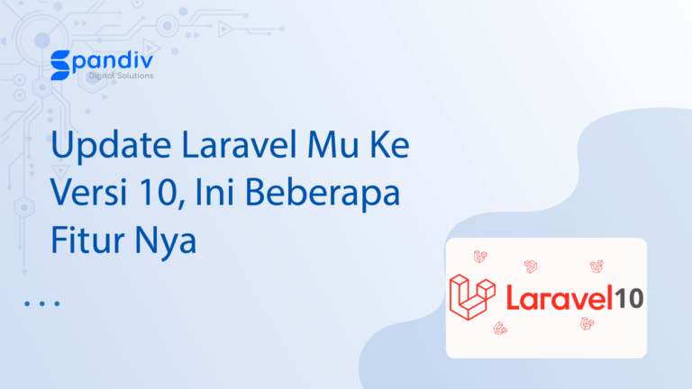 Update Laravel Mu Ke Versi 10, Ini Beberapa Fitur Nya