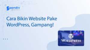 Cara Bikin Website Pake WordPress Gampang
