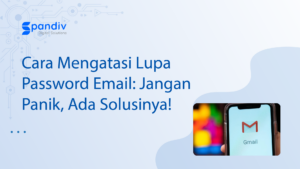 Cara Mengatasi Lupa Password Email Jangan Panik Ada Solusinya