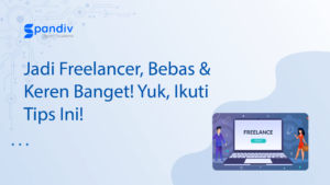 Jadi Freelancer Bebas Keren Banget Yuk Ikuti Tips Ini
