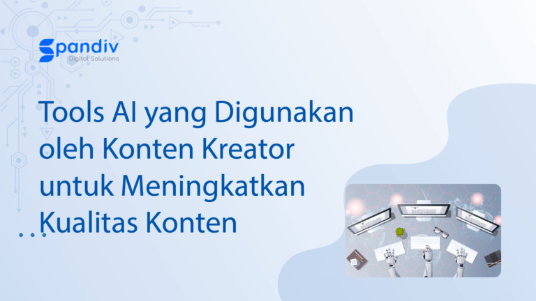 Tools AI yang Digunakan oleh Konten Kreator untuk Meningkatkan Kualitas Konten