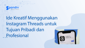 Ide Kreatif Menggunakan Instagram Threads untuk Tujuan Pribadi dan Profesional