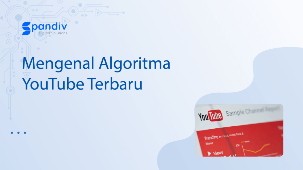 Mengenal Algoritma YouTube Terbaru