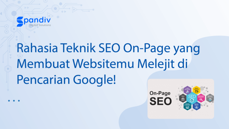 Rahasia Teknik SEO On-Page yang Membuat Websitemu Melejit di Pencarian Google!