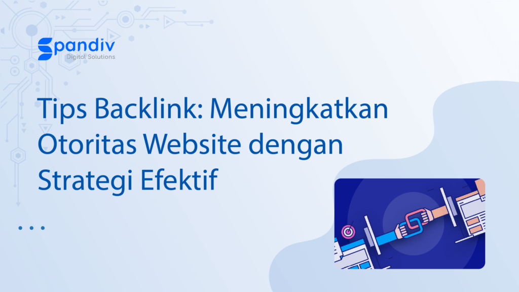 Tips Backlink Meningkatkan Otoritas Website dengan Strategi Efektif