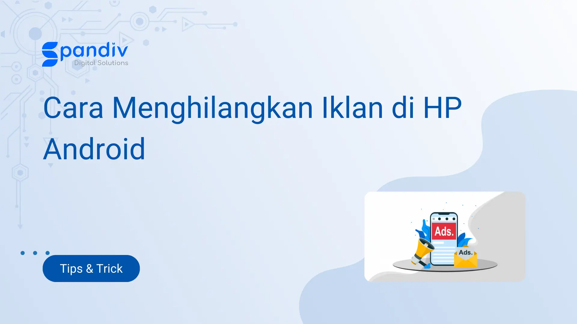 Cara Menghilangkan Iklan di HP Android Panduan Lengkap Terpercaya 2024